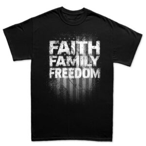 Faith Family Freedom, US Political T-shirt Faith Family Freedom, US Political T-shirt