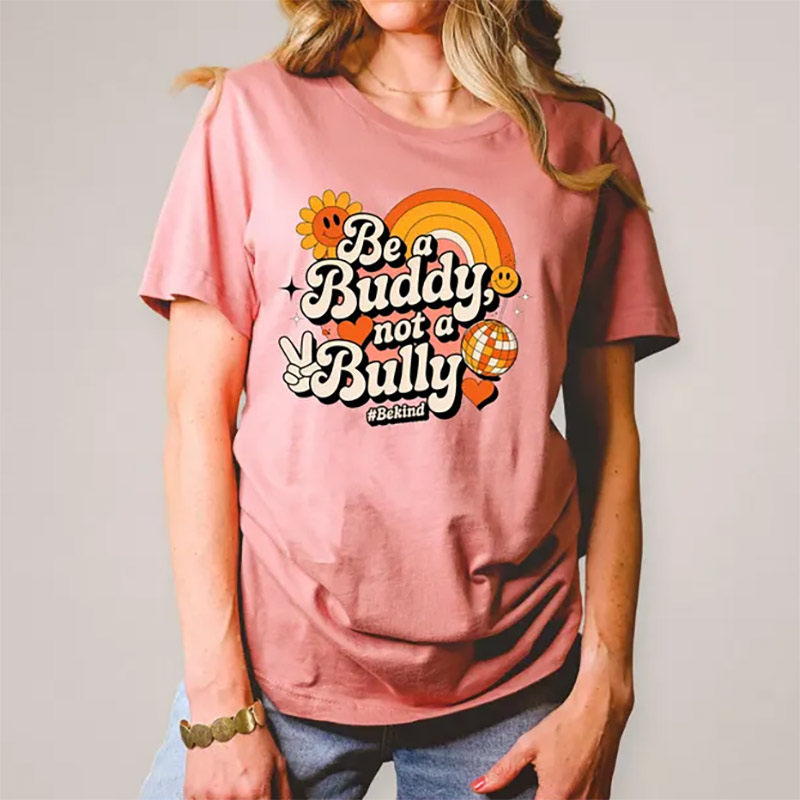 Be A Buddy Not A Bully Hashtag Be Kind Comfort Colors Tee Be A Buddy Not A Bully Hashtag Be Kind Comfort Colors Tee