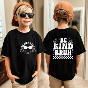 Be Kind Bruh Anti Bullying Month 2 Sided Shirt 1
