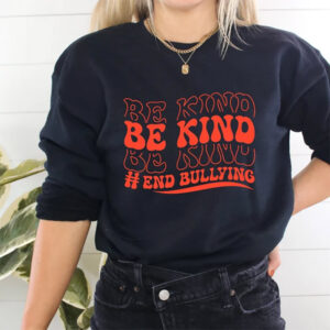 Be Kind End Bullying Shirt Be Kind End Bullying Shirt