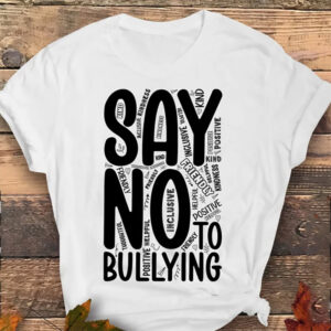 Say No To Bullying Anti Bullying Month Shirt Say No To Bullying Anti Bullying Month Shirt