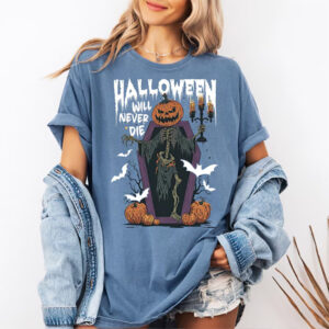 Halloween Will Never Die Horror Pumpkin Comfort Colors Shirt Halloween Will Never Die Horror Pumpkin Comfort Colors Shirt