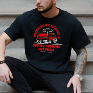 Rothschild’s sewage and septic sucking services shirt 1
