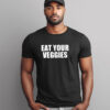 Eat Your Veggies Plant Based T-shirt