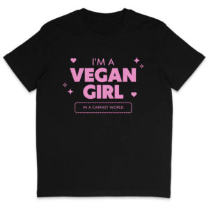 I'm A Vegan Girl In A Carnist World Shirt 2