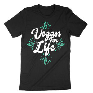Vegan For Life, World Vegan Day Shirt