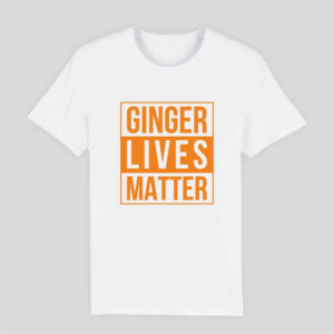 Ginger Lives Matter, Funny Ginger People Joke T shirt 2