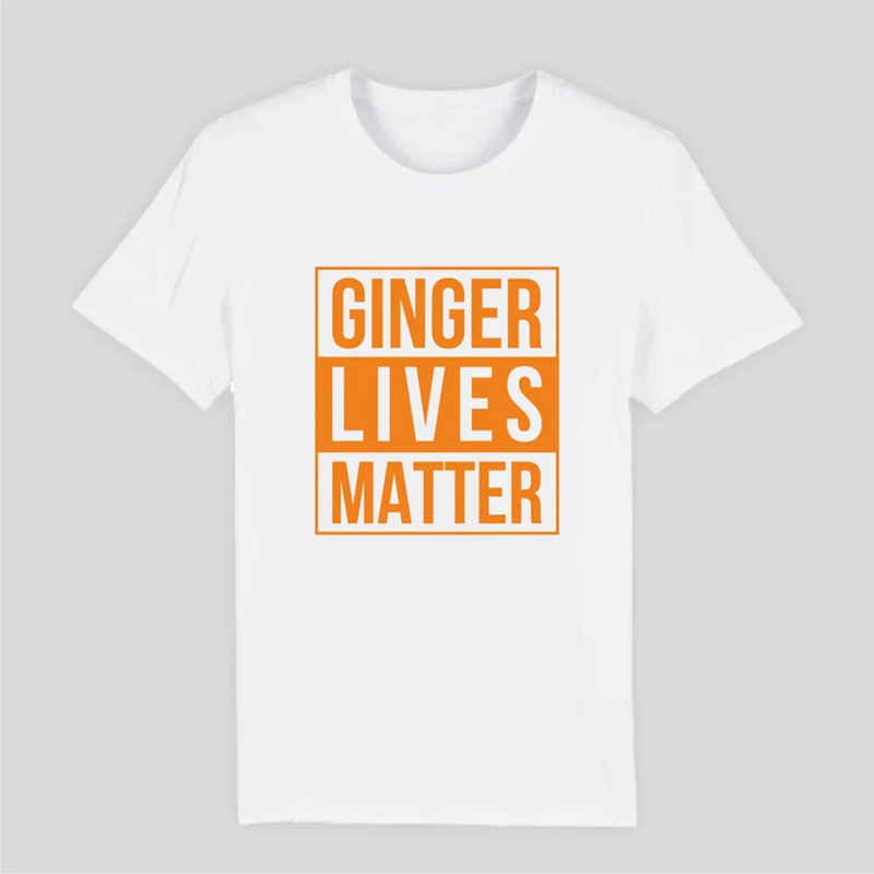 Ginger Lives Matter, Funny Ginger People Joke T-shirt Ginger Lives Matter, Funny Ginger People Joke T-shirt