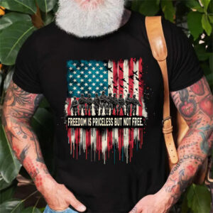 Freedom Is Priceless But Not Free Veterans Day Shirt Freedom Is Priceless But Not Free Veterans Day Shirt