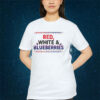 Red White And Blueberries Shirt