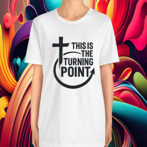 Charlie Kirk This Is The Turning Point Shirt Charlie Kirk This Is The Turning Point Shirt