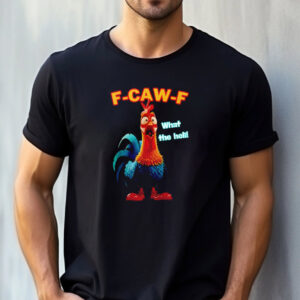 Chicken F CAW F What The Heli T shirt 1