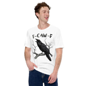 F-Caw-F Funny Black Crow Shirt