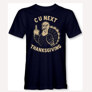 CU Next Thanksgiving Turkey Day Party Shirt 2