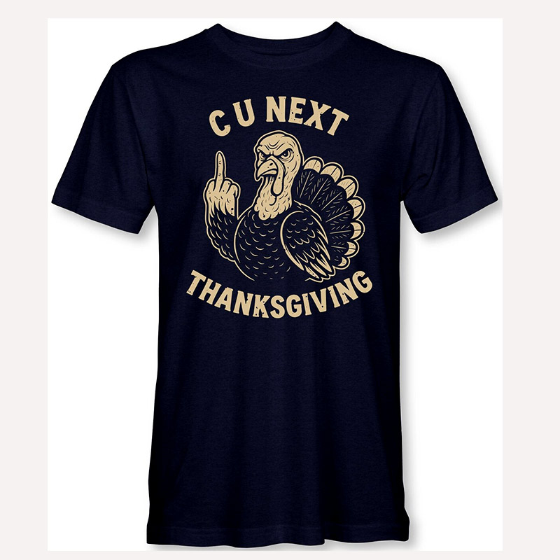 CU Next Thanksgiving Turkey Day Party Shirt CU Next Thanksgiving Turkey Day Party Shirt