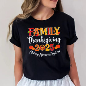 Family Thanksgiving 2025 Making Memories Together Shirt 1