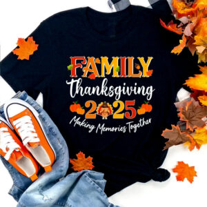 Family Thanksgiving 2025 Making Memories Together Shirt 2
