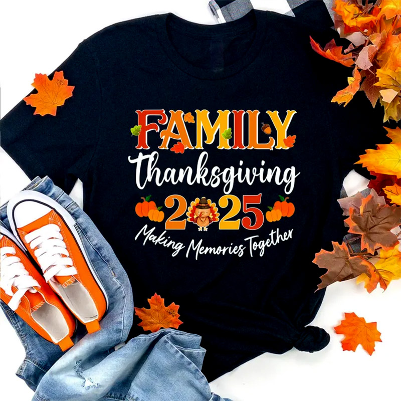 Family Thanksgiving 2025 Making Memories Together Shirt Family Thanksgiving 2025 Making Memories Together Shirt
