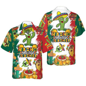 Nacho Average Teacher Funny Tacos Hawaiian Shirt Nacho Average Teacher Funny Tacos Hawaiian Shirt