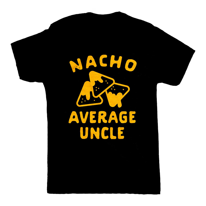 Nacho Average Uncle Taco Tuesday Shirt Nacho Average Uncle Taco Tuesday Shirt