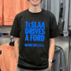Teslaa Drives A Ford Ready Set Ford Shirt