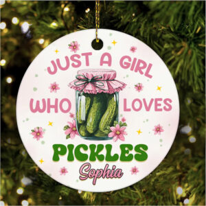 Just A Girl Who Loves Pickles Ornament Just A Girl Who Loves Pickles Ornament