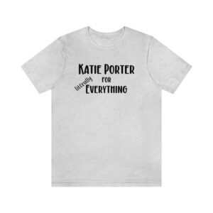 Katie Porter for Everything Comfort Colors Tee 1