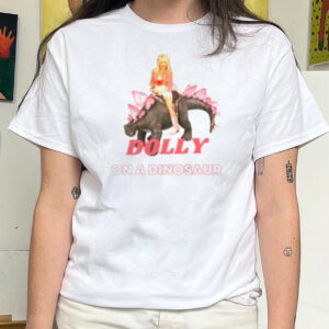 Dolly On A Dinosaur Is About To Get Even Bigger Shirt Dolly On A Dinosaur Is About To Get Even Bigger Shirt