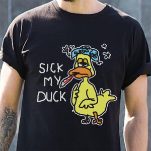 Sick Duck, Duck Meme Design Shirt Sick Duck, Duck Meme Design Shirt