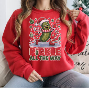 Funny Christmas Pickle All The Way Comfort Colors Tee Funny Christmas Pickle All The Way Comfort Colors Tee
