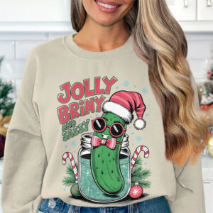 Funny Christmas Pickle Jolly Briny And Sassy  Comfort Colors Tee Funny Christmas Pickle Jolly Briny And Sassy  Comfort Colors Tee