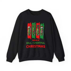 Have a Dill Lightful Christmas Festive Holiday Top Shirt 1
