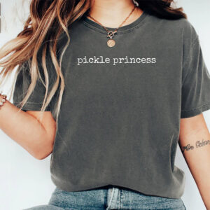 Pickle Princess Funny Snack Lover Comfort Colors Tee Pickle Princess Funny Snack Lover Comfort Colors Tee