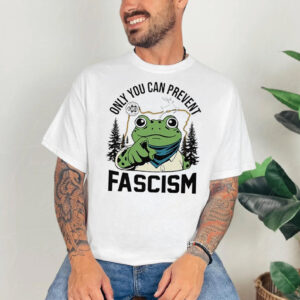 Only You Can Prevent Fascism Portland Frog Protest Shirt Only You Can Prevent Fascism Portland Frog Protest Shirt