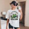 Only You Can Prevent Fascism Portland Frog Protest Shirt