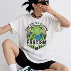 Portland Frog Protest Only You Can Prevent Fascism Shirt Portland Frog Protest Only You Can Prevent Fascism Shirt