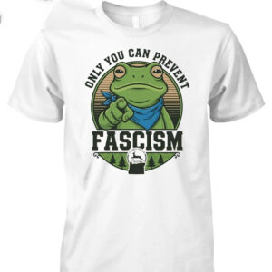 Portland Frog Protest Only You Can Prevent Fascism Shirt Portland Frog Protest Only You Can Prevent Fascism Shirt