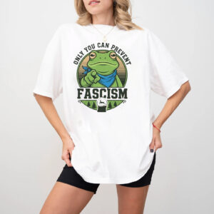 Portland Frog Protest Only You Can Prevent Fascism Shirt 2