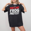 Portland Frog Protest Portland Against Resist 2025 T-shirt