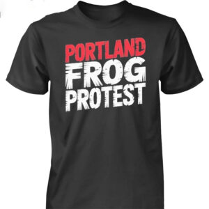 Portland Frog Protest Portland Against Resist 2025 T-shirt Portland Frog Protest Portland Against Resist 2025 T-shirt