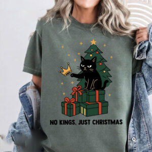 No Kings Just Christmas Funny Black Cat Comfort Colors Tee No Kings Just Christmas Funny Black Cat Comfort Colors Tee