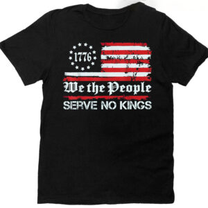 We The People Serve No Kings T shirt 2