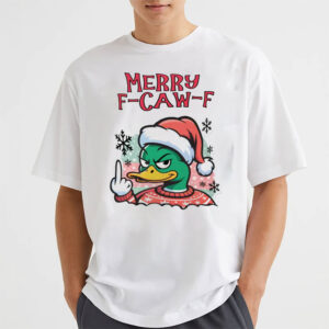 Funny Grumpy Duck Merry F CAw F Tee 3
