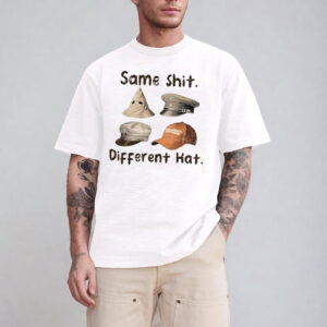 Same Shit Different Hat Art T-shirt Same Shit Different Hat Art T-shirt
