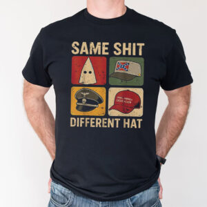 Same Shit Different Hat Funny Jokes Tee 2