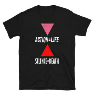 Act Up AIDS Awareness LGBTQ+ Pride Tee Act Up AIDS Awareness LGBTQ+ Pride Tee