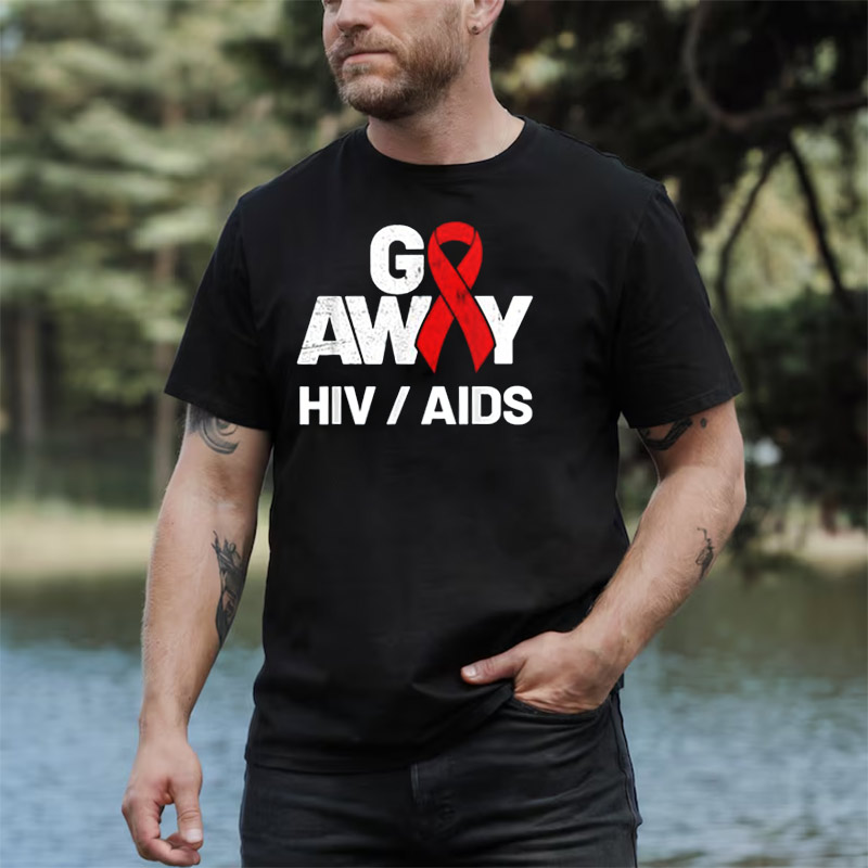 Go Away AIDS Awareness Month Shirt Go Away AIDS Awareness Month Shirt