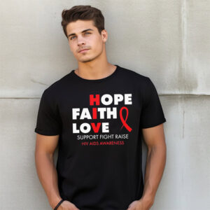 Hope faith love HIV AIDS awareness shirt