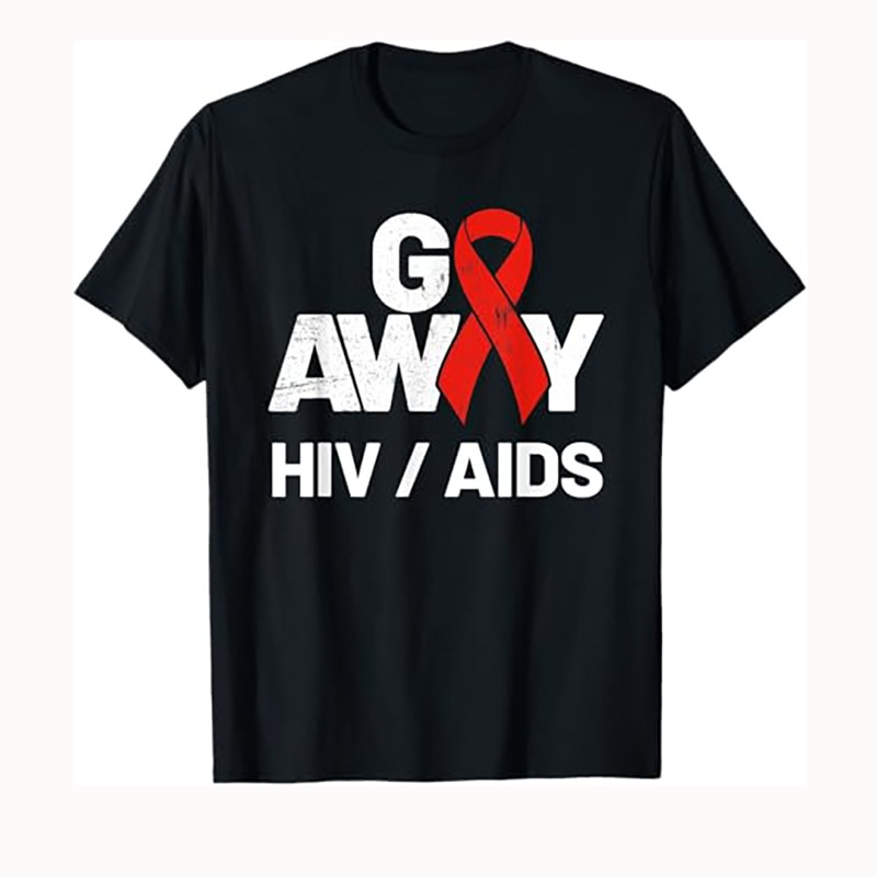 Go Away AIDS Awareness Month Shirt Go Away AIDS Awareness Month Shirt