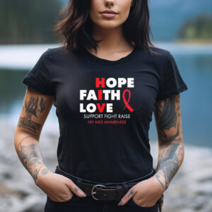 Hope Faith Love HIV AIDS Awareness Shirt Hope Faith Love HIV AIDS Awareness Shirt